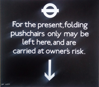 London Transport Pushchairs sign, only 2 left